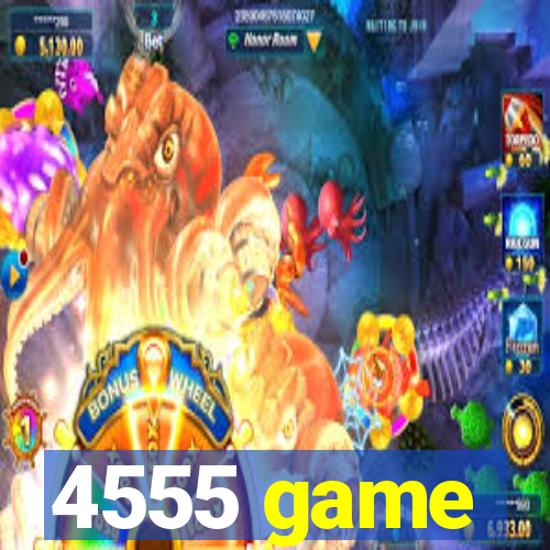 4555 game